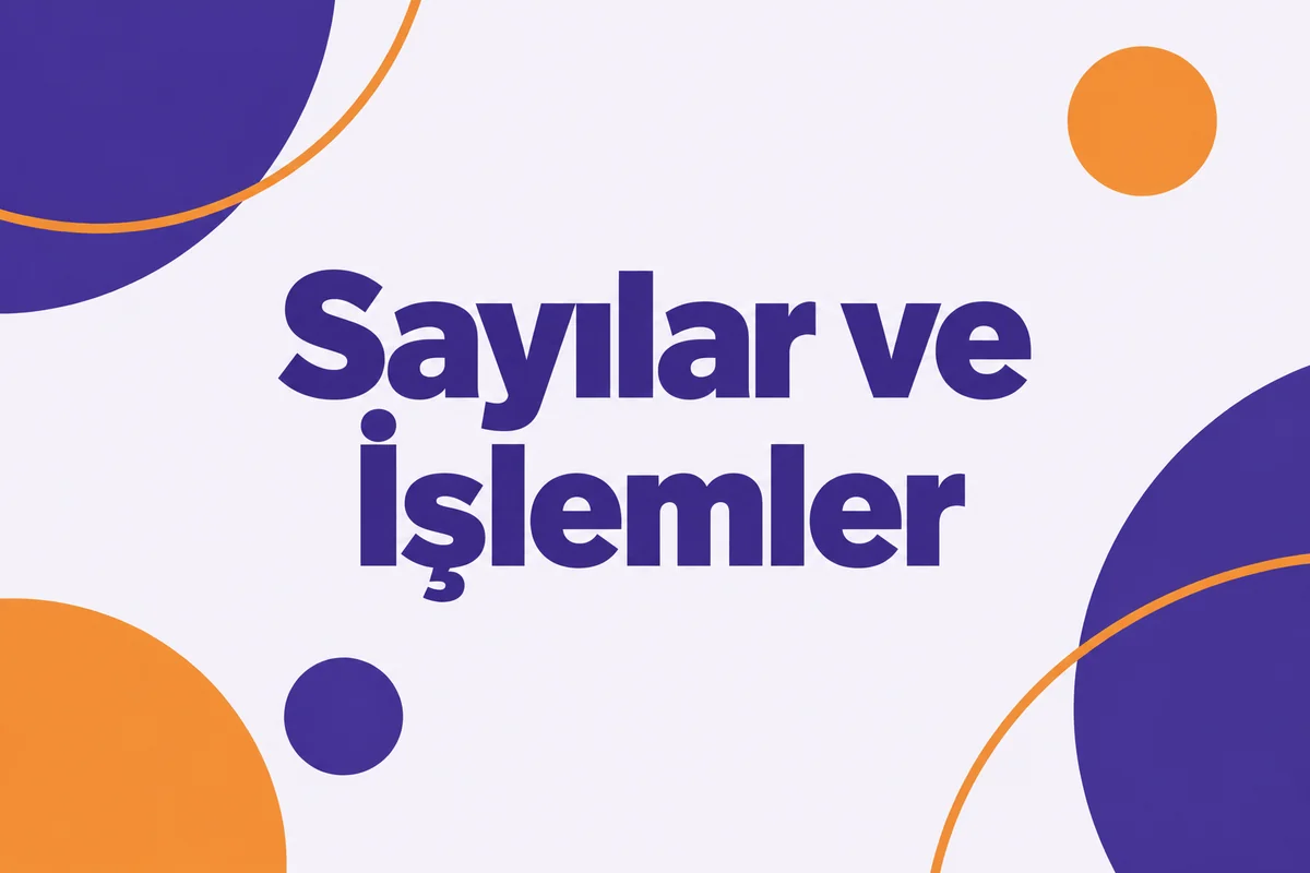 Sayılar ve İşlemler
