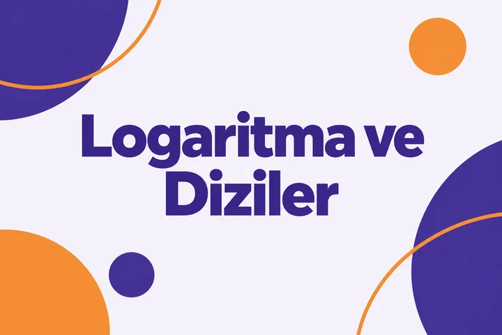 Logaritma ve Diziler