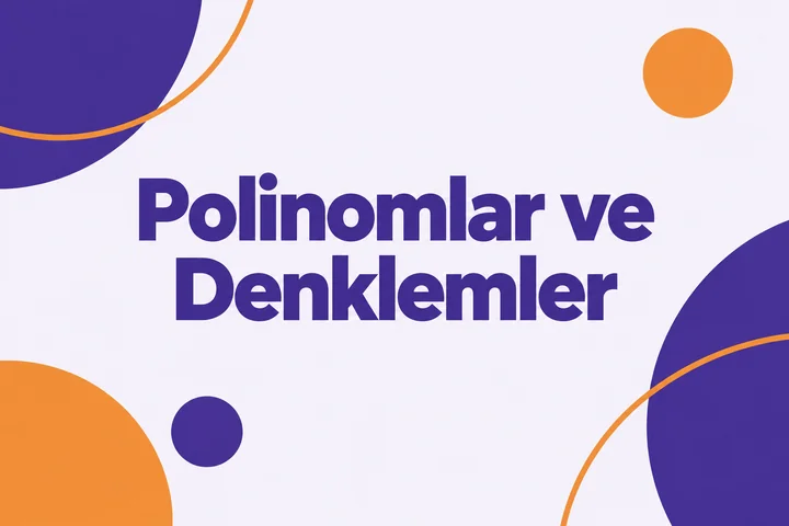 Polinomlar ve Denklemler