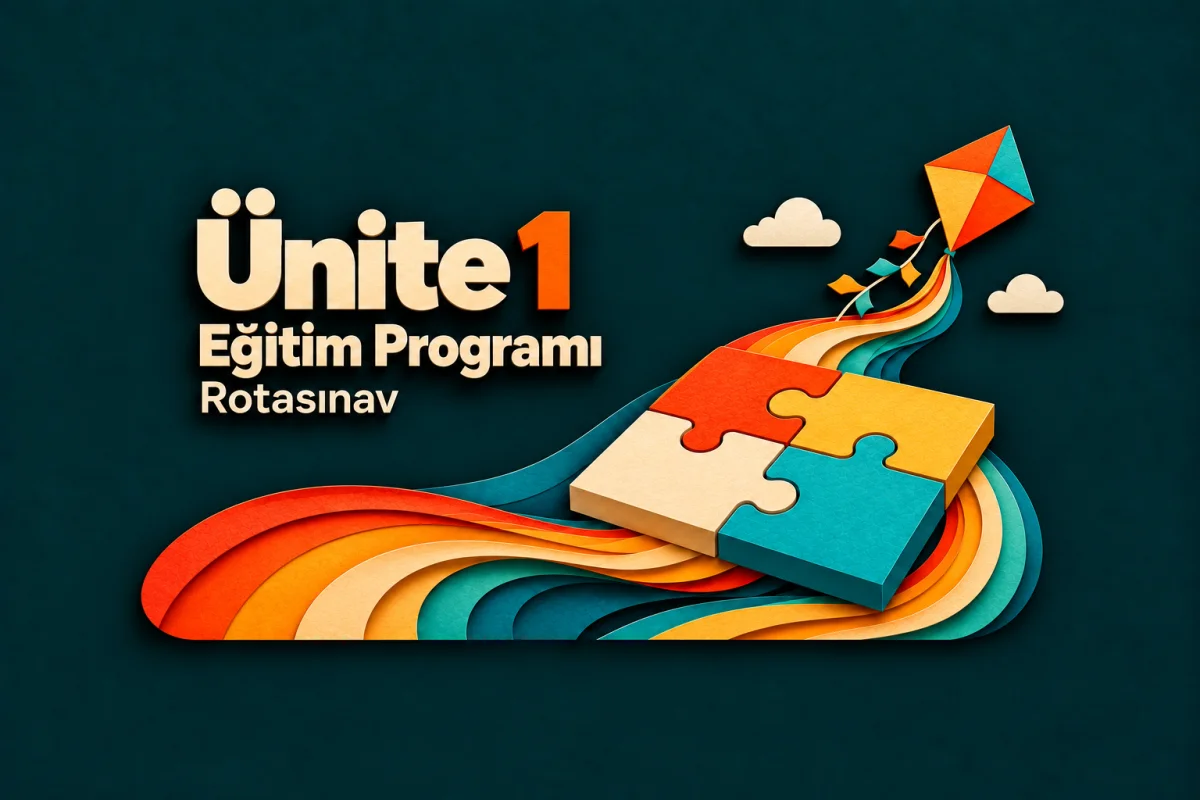 Ünite 1: MEB Okul Öncesi Eğitim Programı: temeller ve yapı